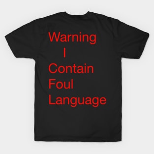 Warning contains foul language, T-Shirt